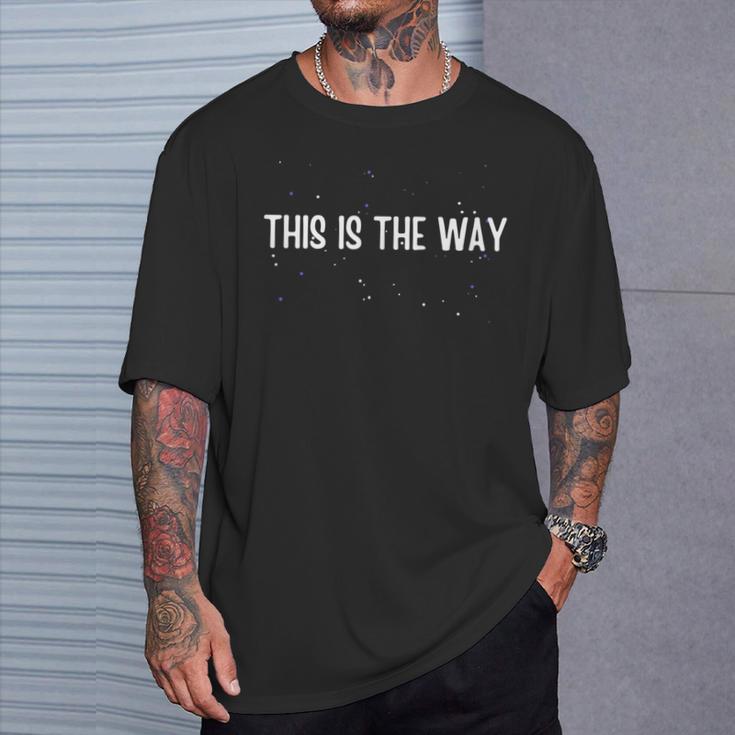 Dies Ist Der Weg Stern Und Andere Dinge T-Shirt Geschenke für Ihn