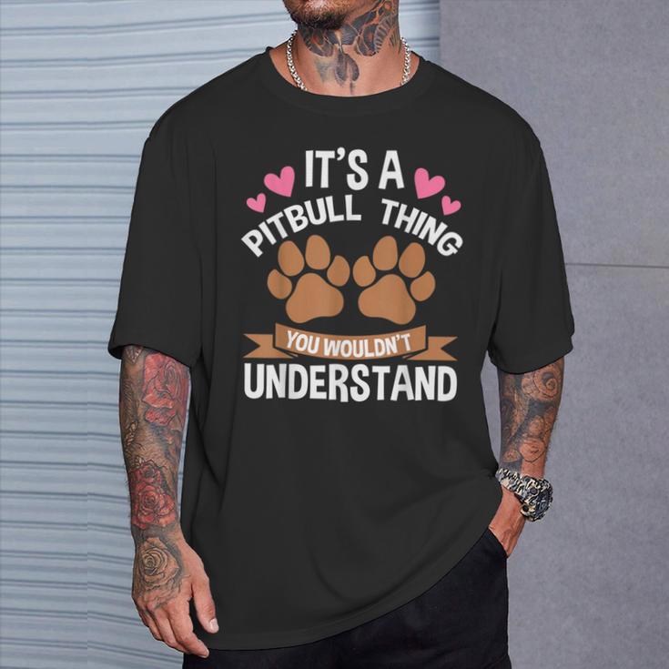 Es Ist Ein Pitbull-Ding Pitbull T-Shirt Geschenke für Ihn