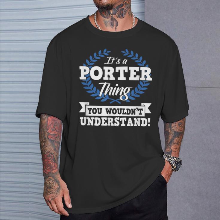 Es Ist Ein Porter-Ding Das Du Nichterstehen Würdest T-Shirt Geschenke für Ihn