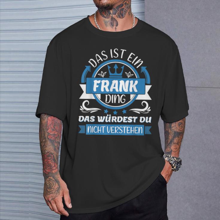 Frank Name Name Name Day Das Ist Ein Frank Ding T-Shirt Geschenke für Ihn