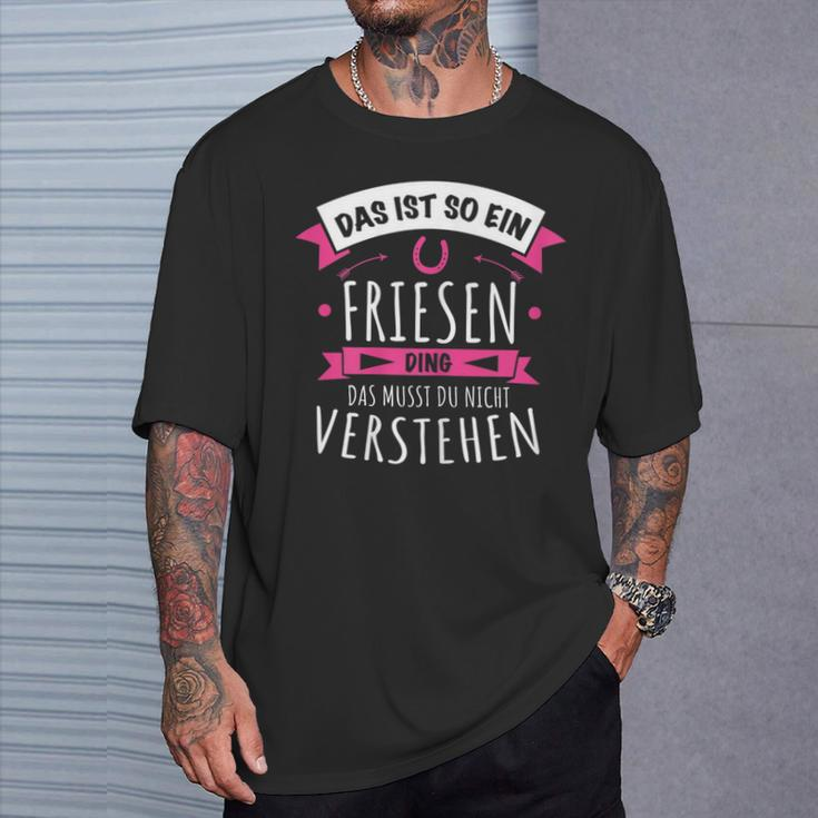 With Friesen Horse Breed Das Ist So Ein Friesen Ding T-Shirt Geschenke für Ihn