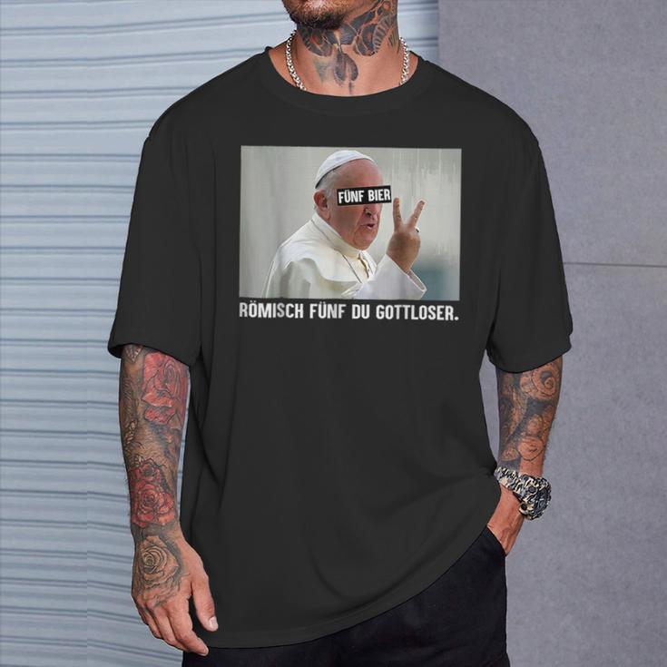 Fünf Bier Römisch Fünf Du Gottloser Gottloser Pope German T-Shirt Geschenke für Ihn