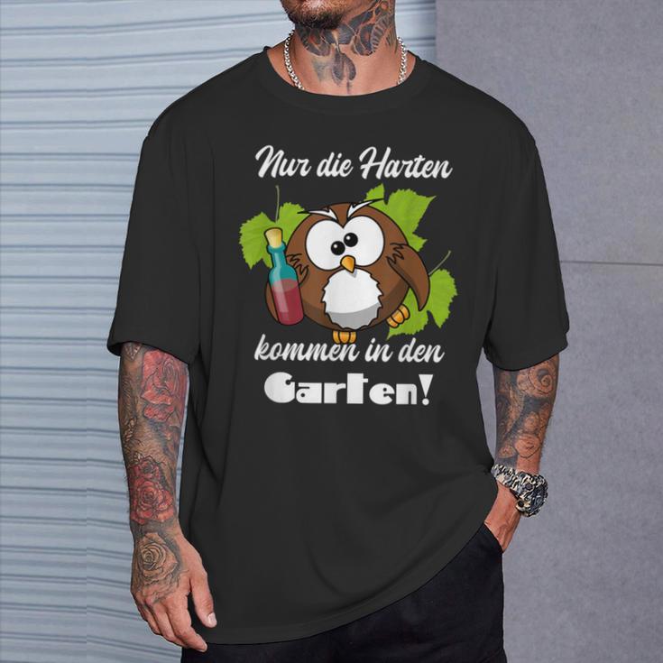 Sayings Nur Die Hart Kommen In Den Garten T-Shirt Geschenke für Ihn