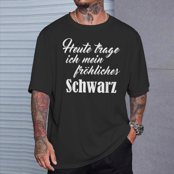 Heute Mal Fröhliche Schwarz Sarcastic Slogan T-Shirt Geschenke für Ihn