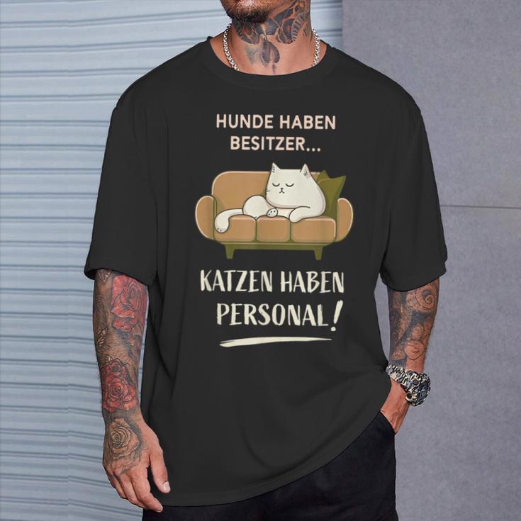 Hunde Haben Besitzer Katzen Haben Personal T-Shirt Geschenke für Ihn