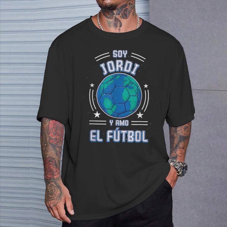 Ich Bin Jordi Und Ich Liebe Den Fußball Für Fußballfans T-Shirt Geschenke für Ihn