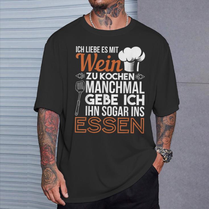 Ich Liebe Es Mit Wein Zu Kochkoch I Love It With Wine T-Shirt Geschenke für Ihn