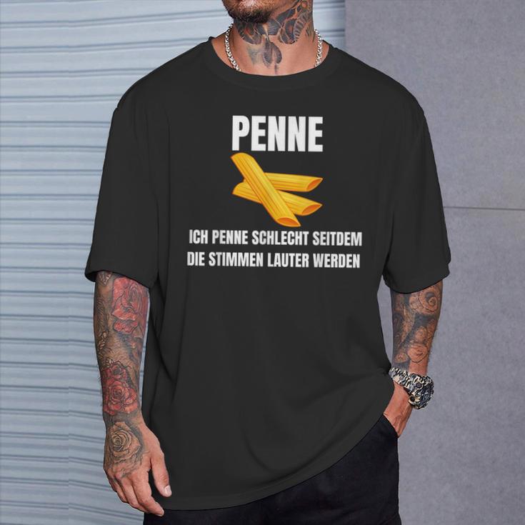 Ich Penne Schlecht Seit Dem Die Stimmen Lauter Werden Werden T-Shirt Geschenke für Ihn