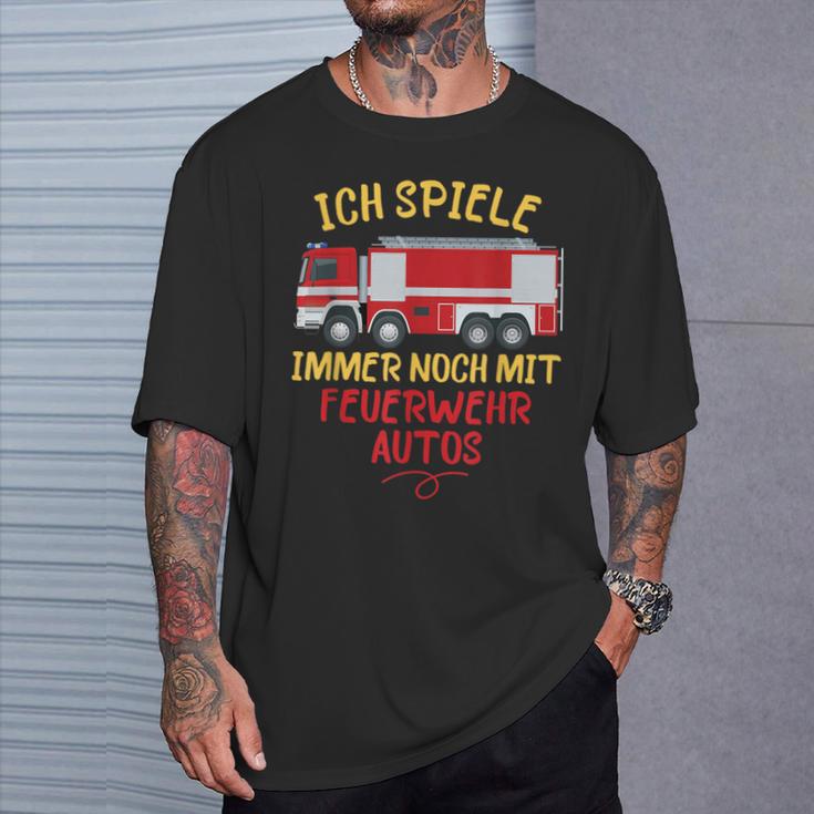 Ich Spiele Immer Noch Mit Feuerwehrautos Feuerwehr T-Shirt Geschenke für Ihn