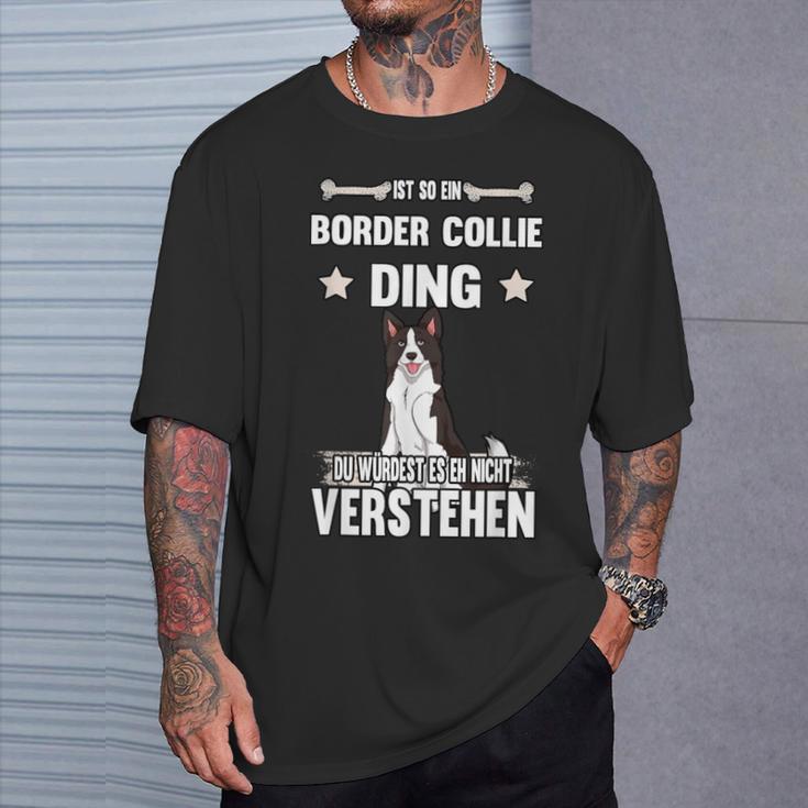 Ist So Ein Border Collie Ding Dog Slogan T-Shirt Geschenke für Ihn