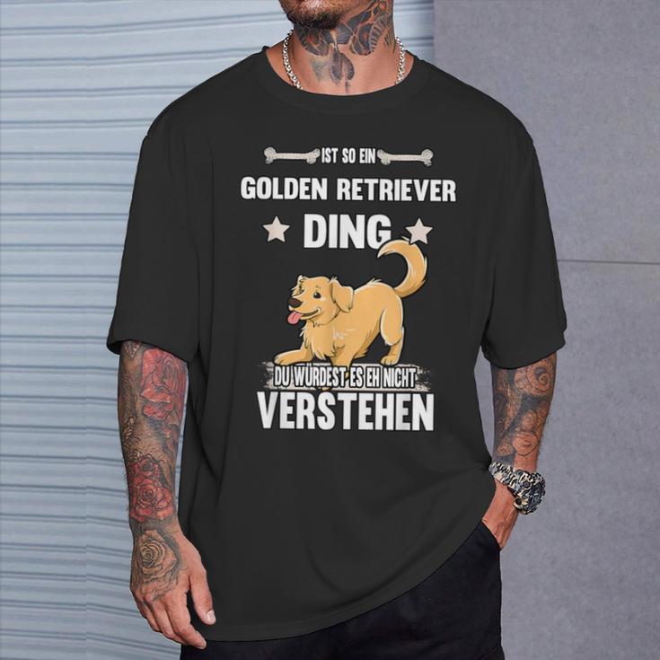 Ist So Ein Golden Retriever Ding Dog Slogan T-Shirt Geschenke für Ihn