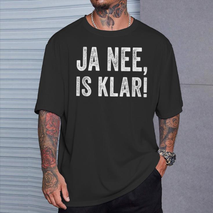 Ja Nee Is Klar Weiß Ich Spott Sarcasmus T-Shirt Geschenke für Ihn