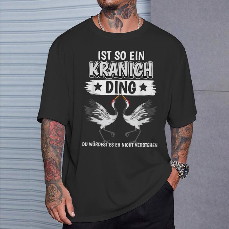 Kraniche Sachen Ist So Ein Kranich Ding Kranich T-Shirt Geschenke für Ihn