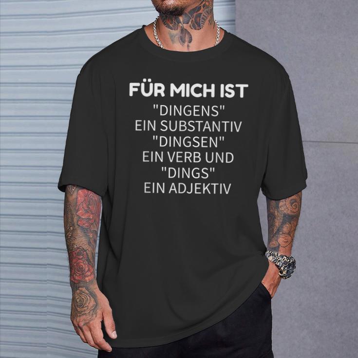 For Mich Ist Dingens Grammar German Teacher T-Shirt Geschenke für Ihn