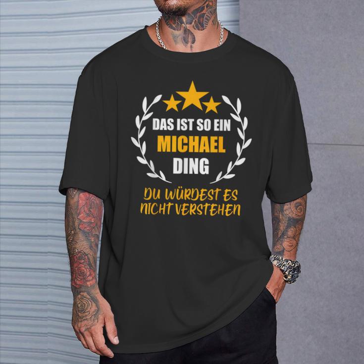 Michael Das Ist So Ein Michael Ding Name First Name Fun S T-Shirt Geschenke für Ihn