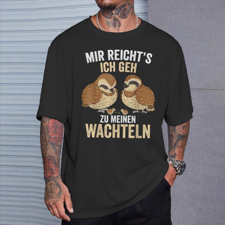 Mir Reichts Ich Geh Zu Meinem Wachteln Züchter German T-Shirt Geschenke für Ihn