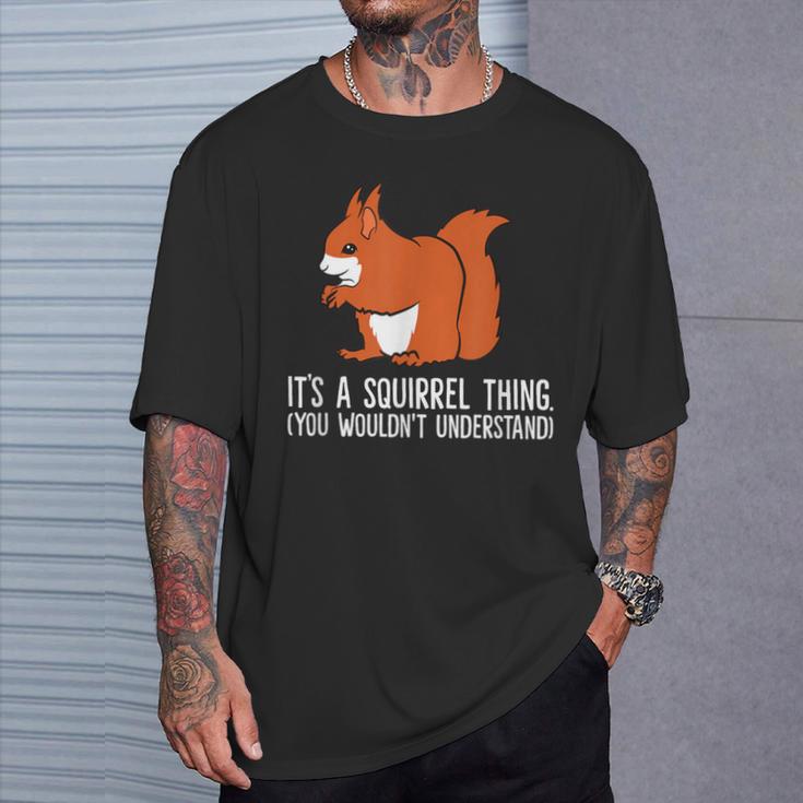 Squirrel Es Ist Ein Squirrel-Ding Das Du Nicht Understand S T-Shirt Geschenke für Ihn