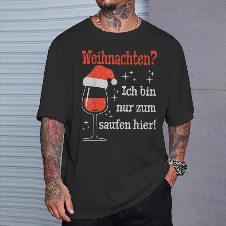 Weihnachten Ich Bin Nur Zum Saufen Hier Witziges Wein T-Shirt Geschenke für Ihn