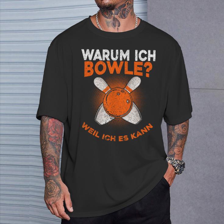 Why I Bowle Weil Ich Es Kann Bowling T-Shirt Geschenke für Ihn