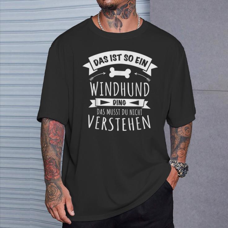 Windhund Hund Hundebesitzer Das Ist So Ein Windhund Ding T-Shirt Geschenke für Ihn