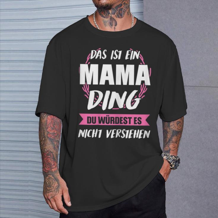 Women's Das Ist Ein Mama Ding Mama T-Shirt Geschenke für Ihn