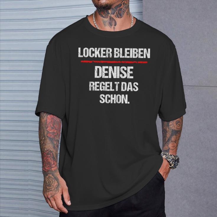 Women's Denise Regelt Das Schon Saying Name Woman T-Shirt Geschenke für Ihn