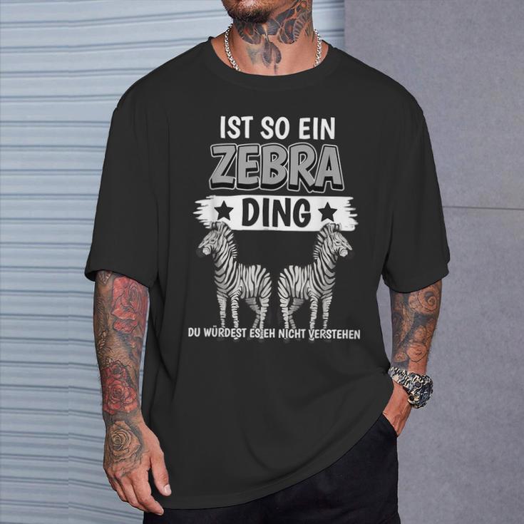 Zebras Safari Zoo Sachen Ist So Ein Zebra Ding Zebra T-Shirt Geschenke für Ihn