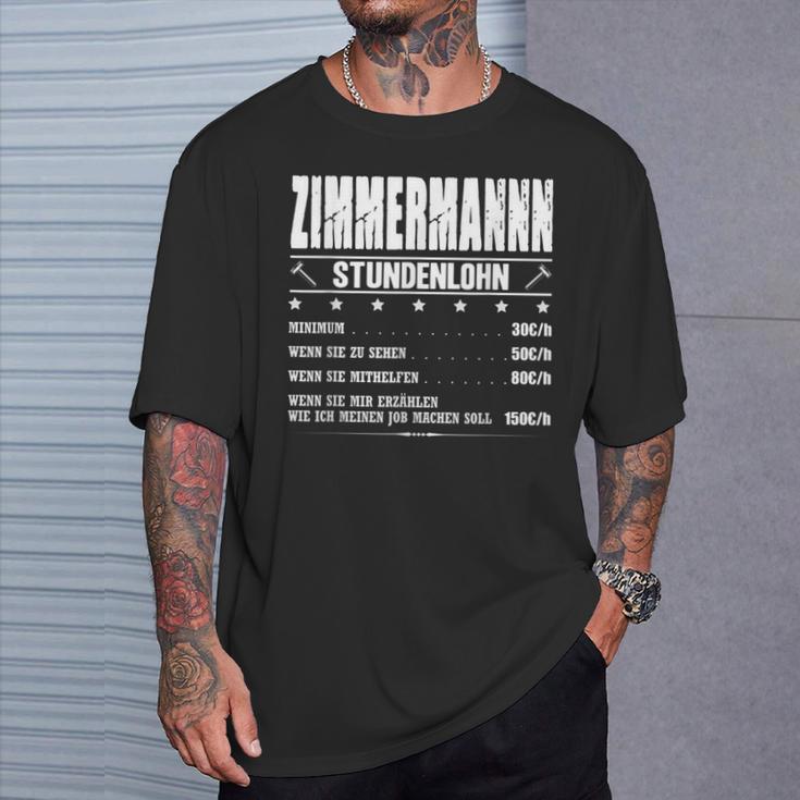 Zimmermann Stundenlohn Zimmermeister Gehalt Carpenter Saying T-Shirt Geschenke für Ihn