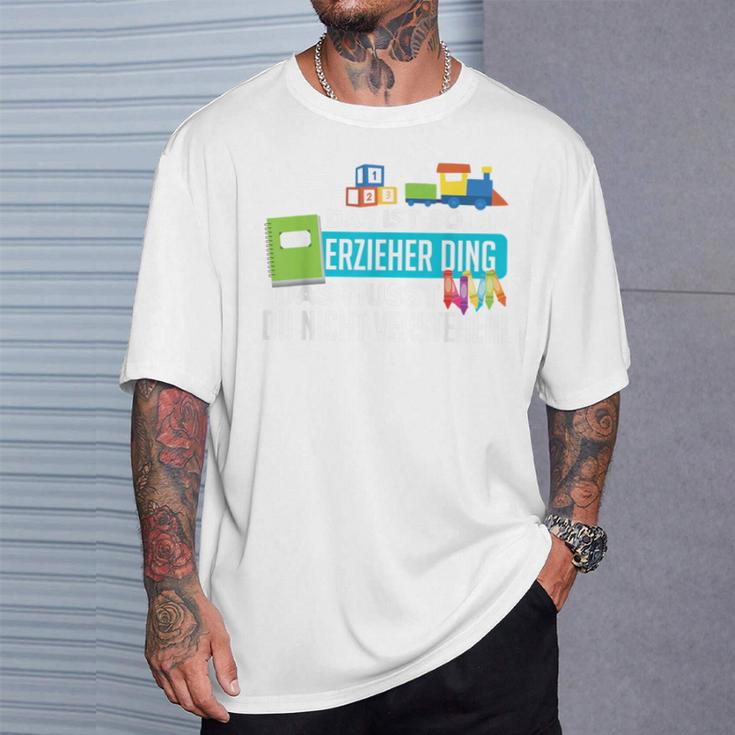 Das Ist Ist So Ein Erzieher Ding T-Shirt Geschenke für Ihn