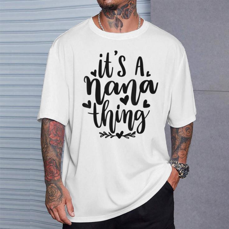 Es Ist Ein Nana Ding Lustige Großmutter Oma T-Shirt Geschenke für Ihn