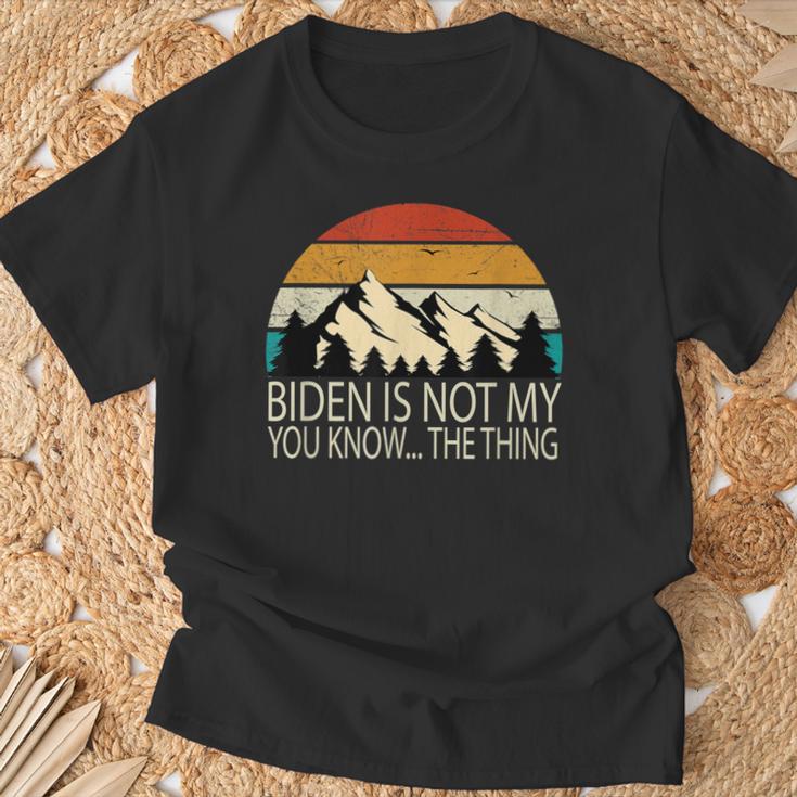 Biden Ist Nicht Mein Du Weißt Das Ding S T-Shirt Geschenke für alte Männer