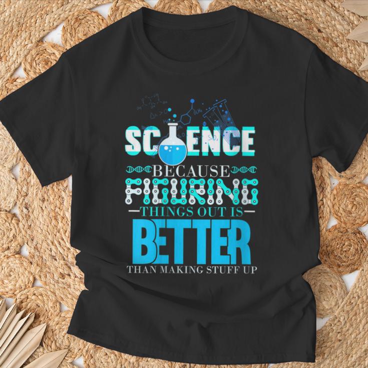 Damen Wissenschaft Weil Es Besser Ist Dinge Herauszufinden Scientist Mit-Ausschnitt T-Shirt Geschenke für alte Männer