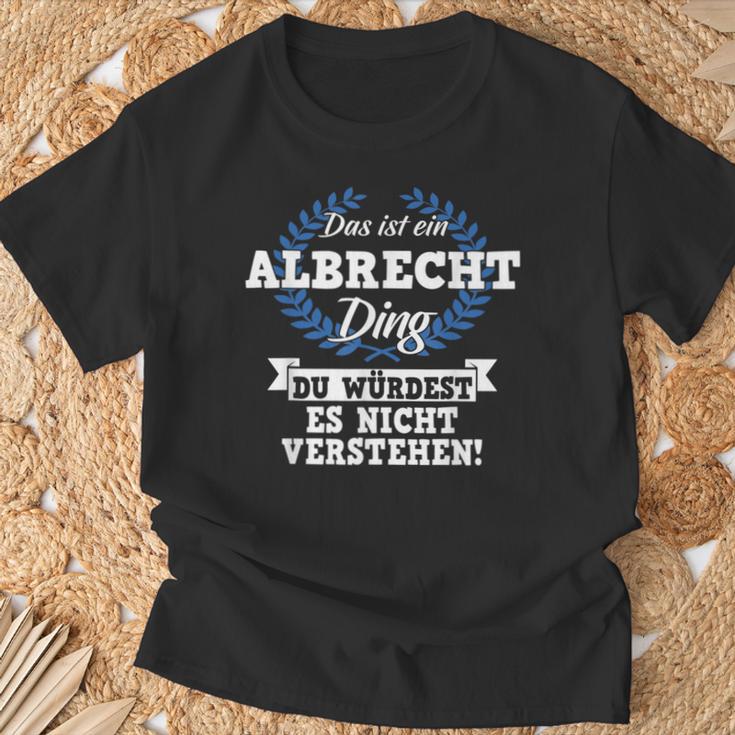 Das Ist Ein Albrecht Ding Du Würdest Es Nicht Understand T-Shirt Geschenke für alte Männer