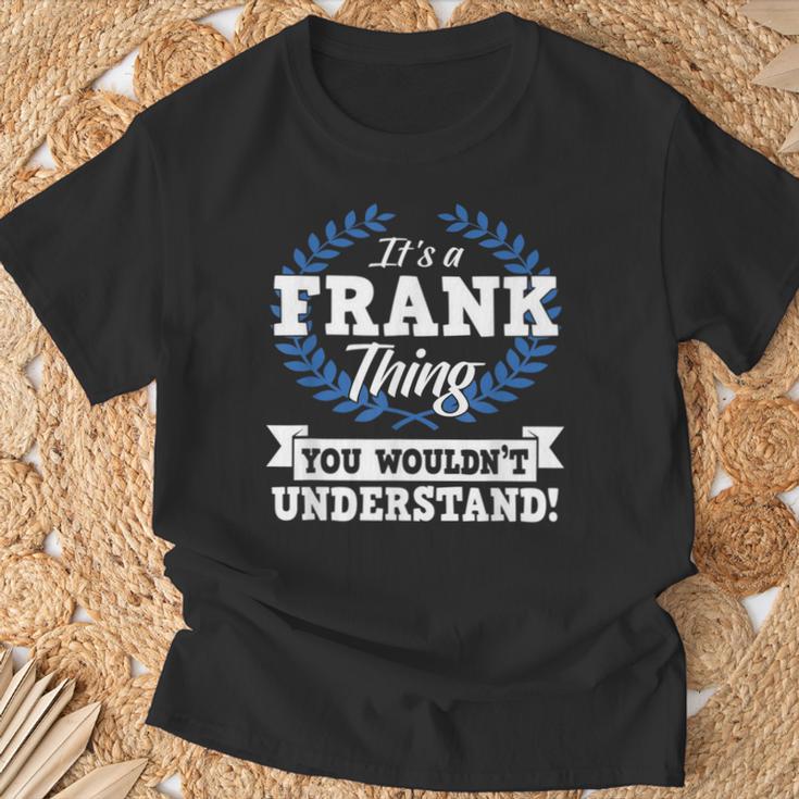 Das Ist Ein Frank Ding Du Würdest Es Nicht Understand T-Shirt Geschenke für alte Männer