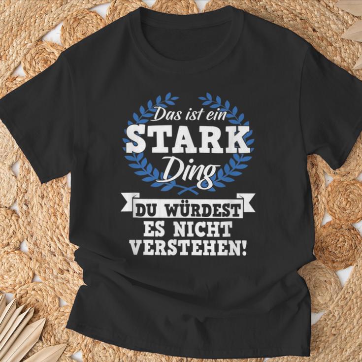 Das Ist Ein Stark Ding Du Würdest Es Nicht Understand T-Shirt Geschenke für alte Männer