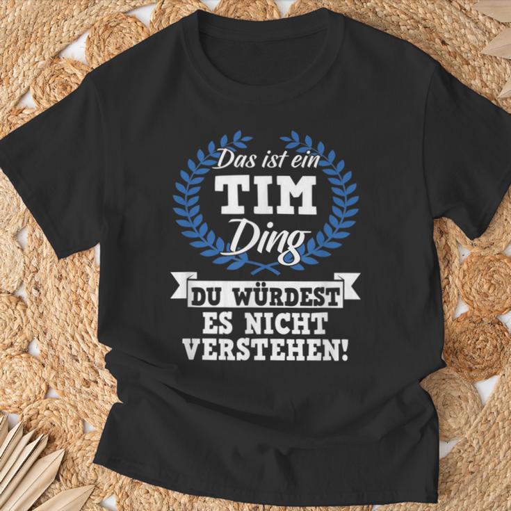 Das Ist Ein Tim Ding Du Würdest Es Nicht Understand T-Shirt Geschenke für alte Männer