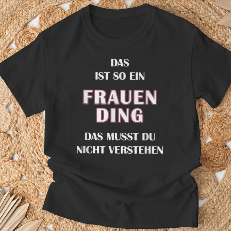 Fun Das Ist So Ein Frauen Ding Statement T-Shirt Geschenke für alte Männer