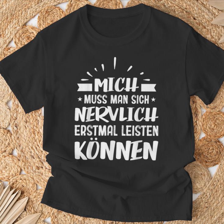 Humour Mich Muss Man Sich Nervlich Erstmal Leisten Kann German Langu T-Shirt Geschenke für alte Männer