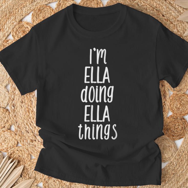 Ich Bin Ella Und Mache Ella-Dinge Mein Name Ist Ella German T-Shirt Geschenke für alte Männer