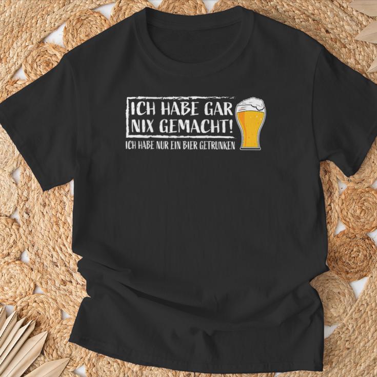 Ich Hab Gar Nichts Machined Nur Ein Bier Drunken Beer Meme T-Shirt Geschenke für alte Männer