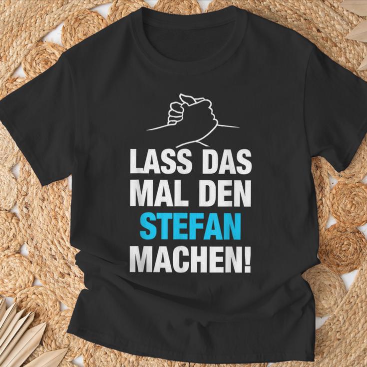 Lass Das Mal Den Stefan Machen First Name Saying T-Shirt Geschenke für alte Männer