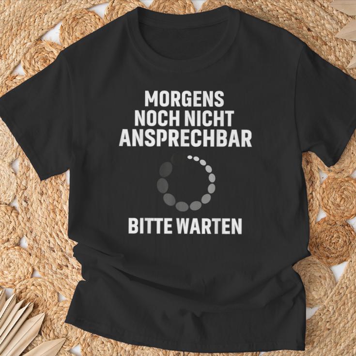 Morgens Noch Nicht Ansprechbar Bitte Warten Slogan T-Shirt Geschenke für alte Männer