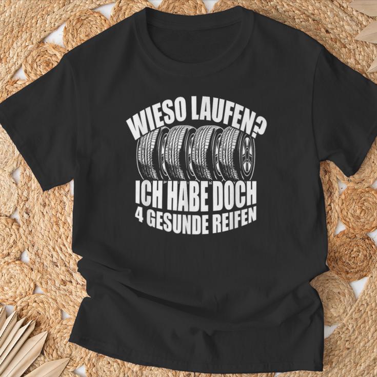 Wieso Laufen Ich Habe 4 Gesunde Reifen Autofahrer German Langu T-Shirt Geschenke für alte Männer