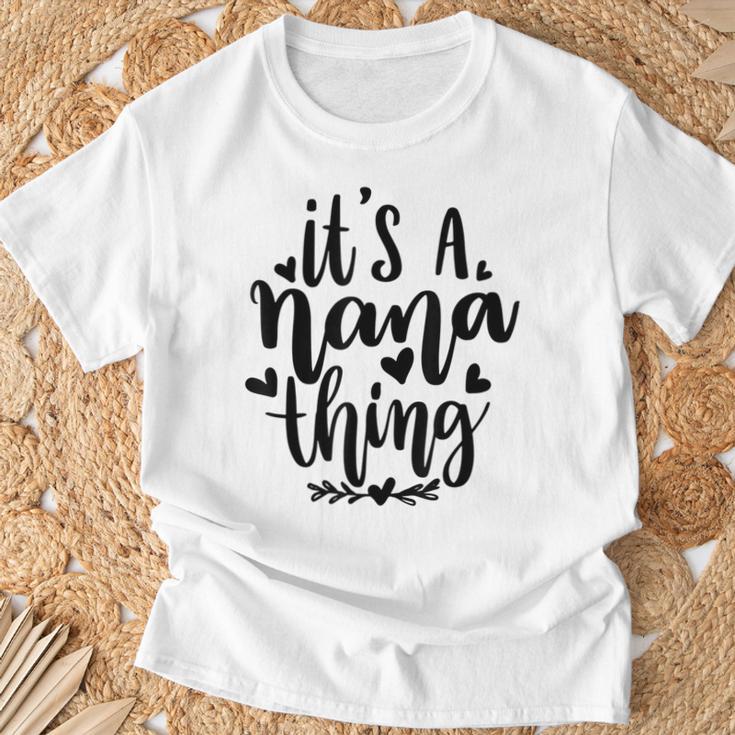 Es Ist Ein Nana Ding Lustige Großmutter Oma T-Shirt Geschenke für alte Männer