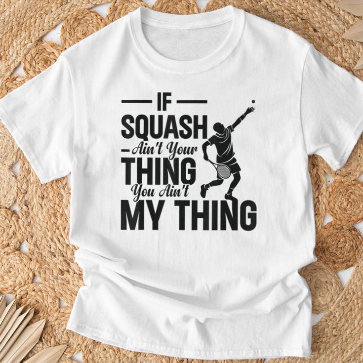 Wenn Squash Nicht Dein Ding Ist Bist Du Nicht Mein Ding Squash Sport T-Shirt Geschenke für alte Männer