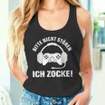 Bitte Nicht Stören Ich Zock Saying For Gamer S Tank Top