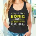 Damen Das Ist Ein König Ding Spruch Für Familie König Mit-Ausschnitt Tank Top