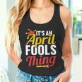 Das Ist Ein Aprilscherz Ding Sarkastisch Witz April Tank Top