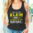 Das Ist Ein Klein Ding Das Ist Ein Klein Ding S Tank Top