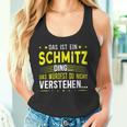 Das Ist Ein Schmitz Ding Saying Für Familie Schmitz S Tank Top